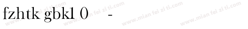fzhtk gbk1 0字体下载字体转换